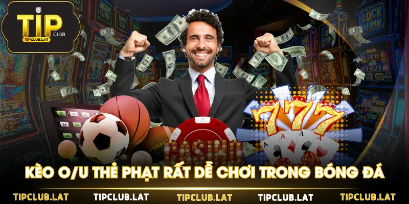 Kèo O/U thẻ phạt rất dễ chơi trong bóng đá